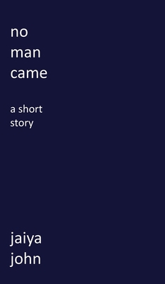 No Man Came 0998780286 Book Cover
