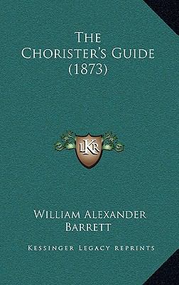 The Chorister's Guide (1873) 1165178931 Book Cover