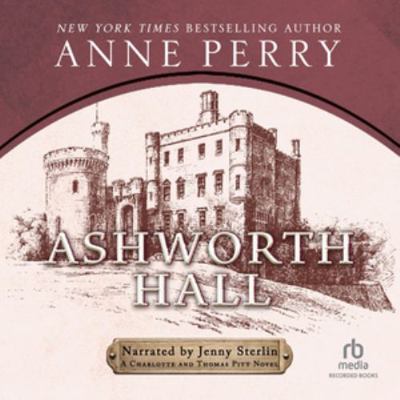 Ashworth Hall: A Charlotte and Thomas Pitt Nove... 1665084030 Book Cover