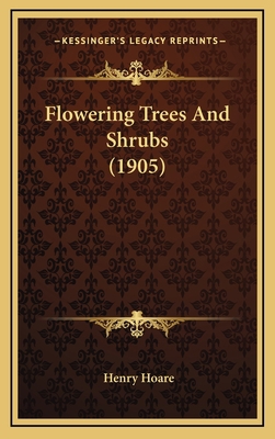 Flowering Trees And Shrubs (1905) 116707937X Book Cover