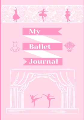 My Ballet Journal 1922664308 Book Cover