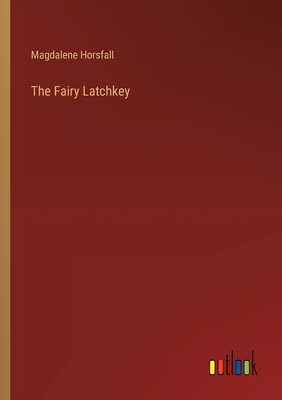 The Fairy Latchkey 3368924184 Book Cover