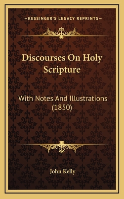 Discourses On Holy Scripture: With Notes And Il... 1167124340 Book Cover