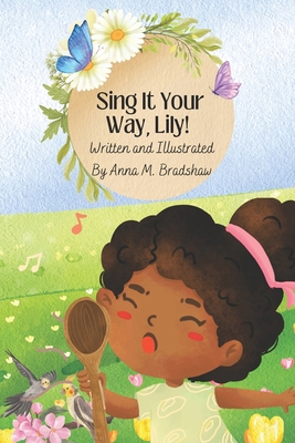 Sing It Your Way, Lily! B0D66JS41B Book Cover