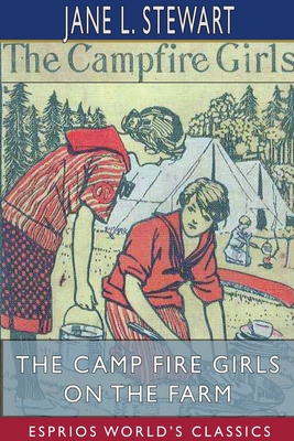 The Camp Fire Girls on the Farm (Esprios Classi... 1715181247 Book Cover