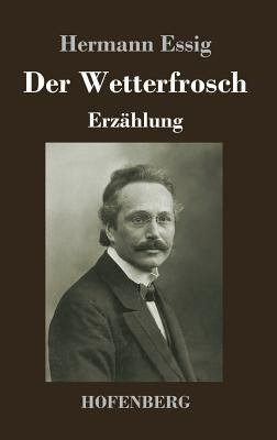 Der Wetterfrosch: Erzählung [German] 3743727153 Book Cover