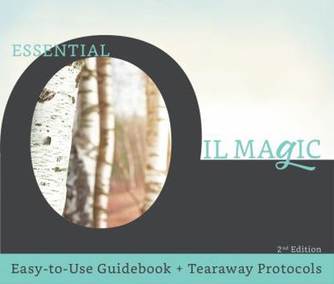 Essential Oil Magic 2nd Edition 0999368931 Book Cover