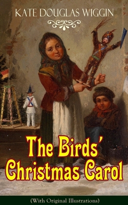 The Birds' Christmas Carol (with Original Illus... 8026891783 Book Cover