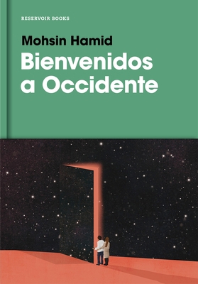 Bienvenidos a Occidente / Exit West [Spanish] 8416709882 Book Cover