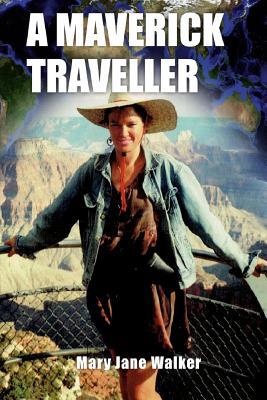 A Maverick Traveller 154253450X Book Cover