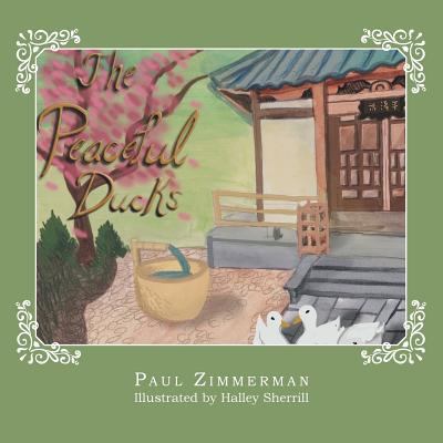 The Peaceful Ducks 1480844438 Book Cover