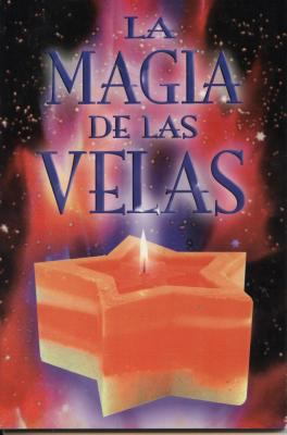 La Magia de las Velas = The Magic of Candles [Spanish] 9706272429 Book Cover