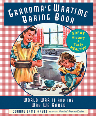 Grandma's Wartime Baking Book: World War II and... 1635618215 Book Cover
