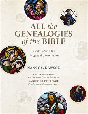 All the Genealogies of the Bible: Visual Charts... 0310536227 Book Cover