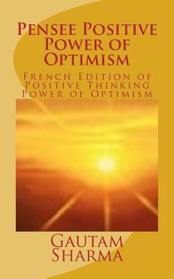 Pensee Positive Power of Optimism: French Editi... [French] 1540437892 Book Cover