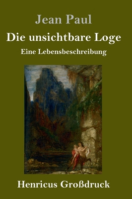 Die unsichtbare Loge (Großdruck): Eine Lebensbe... [German] 3847845381 Book Cover
