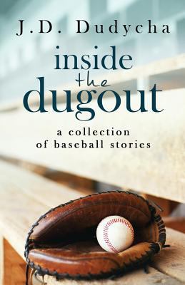 Inside the Dugout: A Collection of Baseball Sto... 1539837777 Book Cover