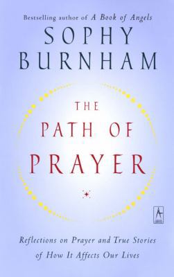 The Path of Prayer: Reflections on Prayer and T... 0142196266 Book Cover