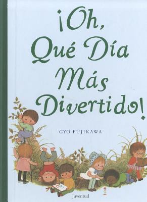 Oh, Que Dia Mas Divertido! [Spanish] 8426138306 Book Cover
