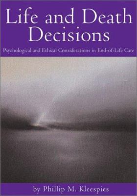 Life and Death Decisions: Psychological and Eth... 1591470676 Book Cover
