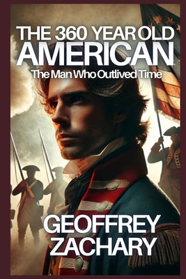 The 360 Year Old American: The Man Who Outlived... B0DZHW4V2Q Book Cover