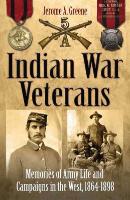 Indian War Veterans: Memories of Army Life and ... 1611211131 Book Cover