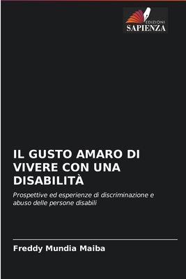 Il Gusto Amaro Di Vivere Con Una Disabilità [Italian] 6202889241 Book Cover