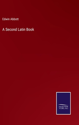 A Second Latin Book 337514377X Book Cover