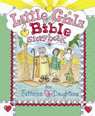 Little Girls Bible Storybook: Fathers and Daugh... 0801044693 Book Cover