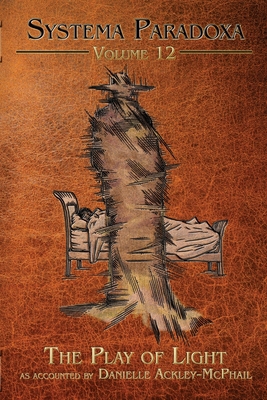 The Play of Light: A Tale of the Shadow People 1949691578 Book Cover