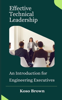 Effective Technical Leadership: An Introduction...            Book Cover