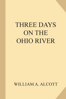 Three Days on the Ohio River 1985744988 Book Cover