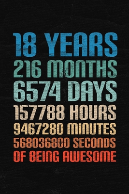 18 Years Of Being Awesome: Happy 18th Birthday ... 1692089226 Book Cover