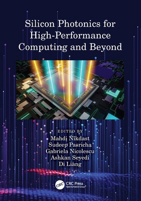 Silicon Photonics for High-Performance Computin... 1032122447 Book Cover