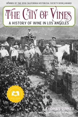 The City of Vines: A History of Wine in Los Ang... 1597143987 Book Cover