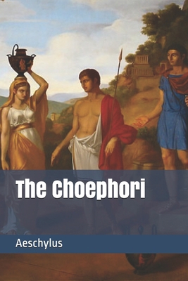 The Choephori 1698622686 Book Cover