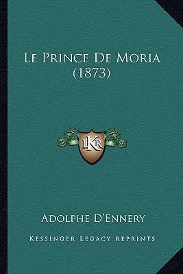 Le Prince De Moria (1873) [French] 1166770826 Book Cover