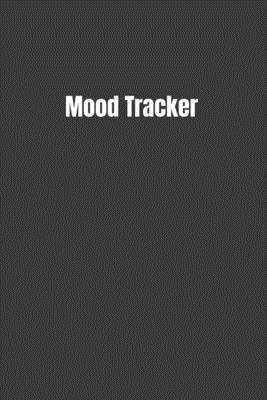 Mood Tracker: Keep Track Of How You Feel 1075649722 Book Cover