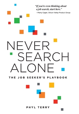 Never Search Alone: The Job Seeker's Playbook B0B9Q9YDQ5 Book Cover
