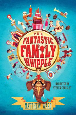 The Fantastic Family Whipple 1470382334 Book Cover