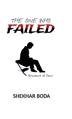 The One Who Failed: Shadows of Fear B0F25C16WY Book Cover