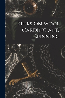 Kinks On Wool Carding and Spinning 1015975682 Book Cover