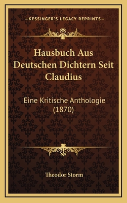 Hausbuch Aus Deutschen Dichtern Seit Claudius: ... [German] 1168632994 Book Cover