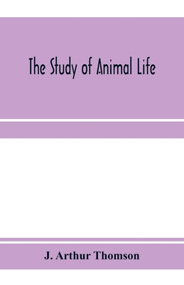 The study of animal life 9353971764 Book Cover