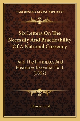 Six Letters On The Necessity And Practicability... 1164825380 Book Cover