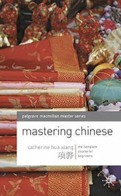Mastering Chinese: The Complete Course for Begi... 1352001365 Book Cover
