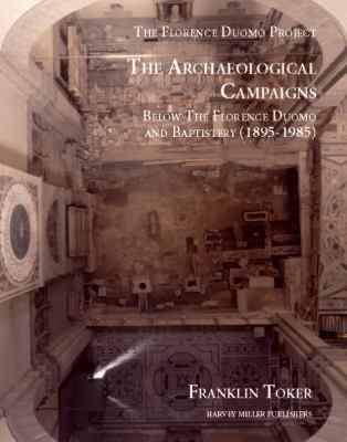 Archaeological Campaigns Below the Florence Duo... 1905375522 Book Cover