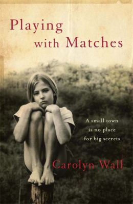 Playing with Matches 0857381997 Book Cover