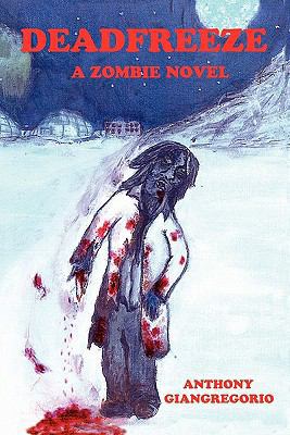 Deadfreeze: A Zombie Novel 1611990106 Book Cover