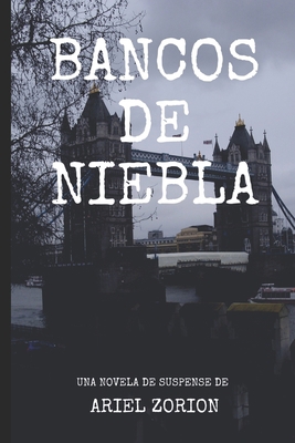 Bancos De Niebla [Spanish] 1790533023 Book Cover